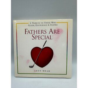 Fathers Are Special Lucy Mead 2000 Hardcover Gift Book Pre-Owned